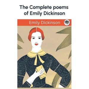 The Complete poems of Emily Dickinson -- Emily Dickinson